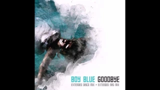 Boy Blue -  Goodbye. Another Disco Mix. 2016