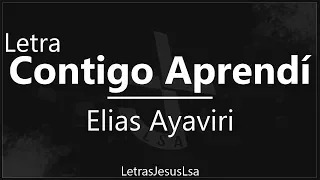 Contigo Aprendi - Elias Ayaviri | Audio & Letra ♪ ♫