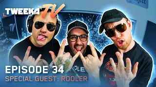 Tweeka TV - Episode 34 (Special Guest: Rooler)