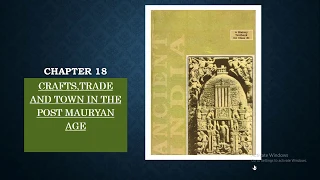 CRAFTS,TRADE AND TOWNS IN THE POST MAURYAN AGE CHAPTER 18 OF ANCIENT HISTORY NCERT