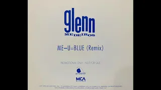 Me - U = Blue (Remix) ~ Glenn Medeiros Featuring The Stylistics