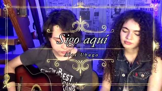 Sigo aquí-Alex Ubago/Cover Hey world