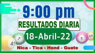 9 PM  Sorteo Loto Diaria Nicaragua │ 18 Abril de 2022