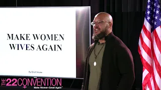 MAKE WOMEN WIVES AGAIN | @yoelliott | Full Speech #22Convention