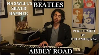 Maxwell's Silver Hammer - The Beatles - Cover by DreamerJazz