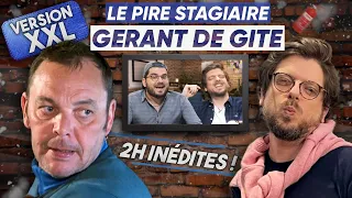 On revient sur : Le Pire Stagiaire Gérant de gîte Version XXL (2h inédites de bons gros frissons !)