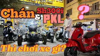 Chán PKL, Sh300i 350i thì nên chơi xe gì? Vuong Khang Motor