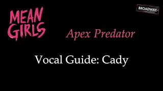 Mean Girls - Apex Predator - Vocal Guide: Cady