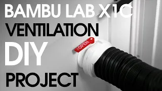Ventilation system for Bambu X1C | DYI project