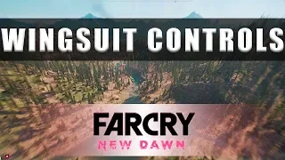 Far Cry New Dawn wingsuit controls