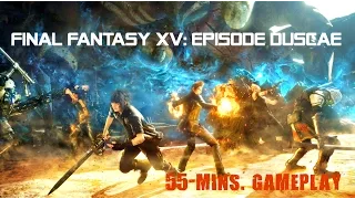 Final Fantasy XV: Episode Duscae: 55-min gameplay (PS4 Gameplay)