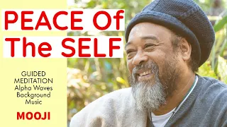 Mooji GUIDED Meditation - PEACE Of The SELF - Alpha Waves Background Music