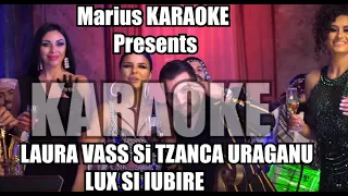 Laura Vass si Tzanca Uraganu - KARAOKE/NEGATIV - Strang din buze cand te vad & LUX SI IUBIRE