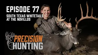 Precision Hunting TV - episode 77 - Somer hunts the Novillos Ranch