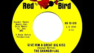 1965 HITS ARCHIVE: Give Him A Great Big Kiss - Shangri-Las