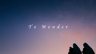 To Wonder | Sony FX30