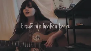 break my broken heart (winona oak) cover by zephyr duffy