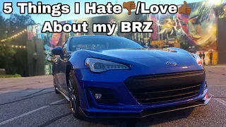 5 Things I Hate/Love About my BRZ