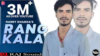 Kala Rang | Harry Dhanoa | Raj dj Lahoria Production | Dhol Mix | Punjabi Song