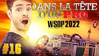 ♠♣♥♦ Dans la Tête d'un Pro : WSOP 2022 #16 (poker)