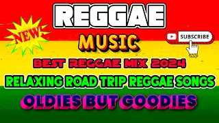 MOST REQUESTED REGGAE LOVE SONGS 2024 - OLDIES BUT GOODIES REGGAE SONGS - NEW REGGAE PLAYLIST 2024