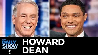 Howard Dean - The Crowded Democratic Field and Beating Trump in 2020 | The Daily Show