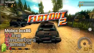 FlatOut 2 & Mobox box86 & Android