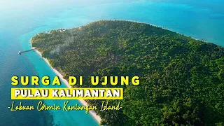 Camping Exploring Pulau Kalimantan - Kaniungan Island - Labuan Cermin - SURGA DI UJUNG BORNEO