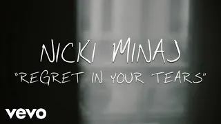 Nicki Minaj - Regret In Your Tears (Official Lyric Video)