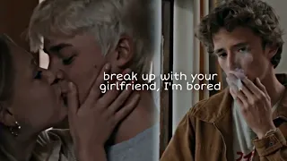 sander & robbe • break up with your girlfriend, i'm bored [FMV]