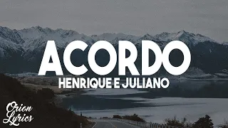 Henrique e Juliano - ACORDO (Letra/Lyrics)
