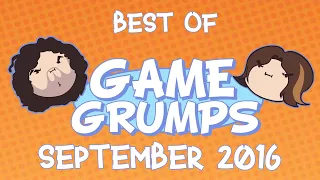 Best of Game Grumps - September 2016