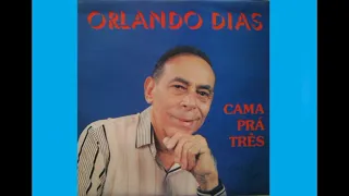 Orlando Dias-Mulher Ingrata ( Carlos Evanney )