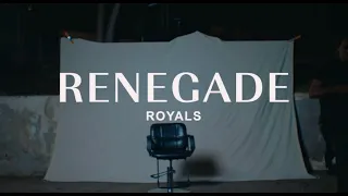 RENEGADE ROYALS