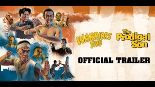 WARRIORS TWO & THE PRODIGAL SON (Two Films by Sammo Hung) New & Exclusive Trailer