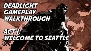 Deadlight - Gameplay Walkthrough - Act 1: Welcome to Seattle (100%, No Deaths)