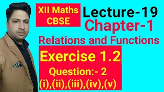 L-19 || NCERT CH-1{Relations and Functions} || Excercise 1.2 || Question:- 2 {Types of Functions}