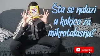 Sta se nalazi u kokice za mikrotalasnu. SOKANTNO!!