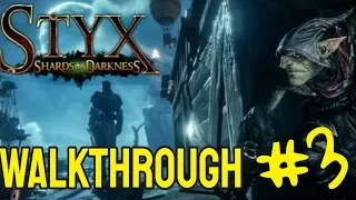 Styx Shards of Darkness Walkthrough PART 3 / No Commentary 1080p (60ᶠᵖˢ)