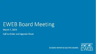 EWEB Board of Commissioners Meeting - March 7, 2023