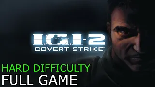 I.G.I.-2: Covert Strike Full Gameplay Walkthrough on Hard Difficulty