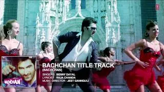 Bachchan Title Track (Full Song - Audio) | Benny Dayal | Jeet, Aindrita Ray, Payal Sarkar