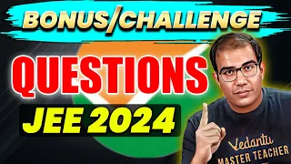 JEE 2024 Jan Attempt | Bonus Questions | Complete List | Vinay Shur Sir