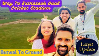 Butwal To Extratech Oval Int'l Cricket Stadium | Bikashsonuvlogz |  #watchitout #tilottama #cricket