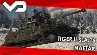 War Thunder CZ - Prémium Tanky (19.díl) - Tiger II Sla.16 - Nafťák