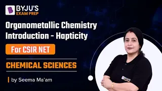 Organometallic Chemistry| Introduction | Hapticity| Compounds