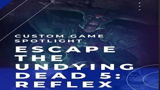 Escape The Undying Dead 5: Reflex | Dota 2