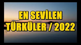 En Sevilen Türküler - Uzun Yol Türküleri [KARIŞIK - 2022] #türkü