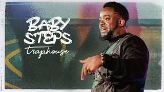 Baby Steps | Traphouse | Part 4 | Jerry Flowers