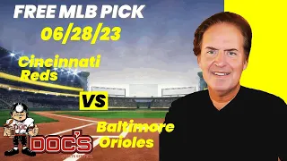 MLB Picks and Predictions - Cincinnati Reds vs Baltimore Orioles, 6/28/23 Free Best Bets & Odds